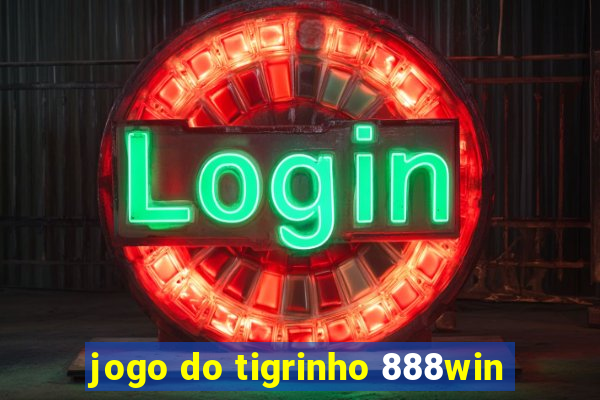 jogo do tigrinho 888win